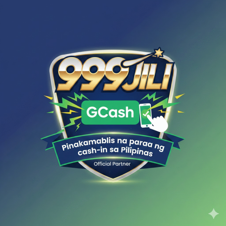 999JILI GCash deposit: Pinakamabilis na paraan ng cash-in sa Pilipinas